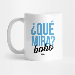 Qué Mira? Bobo Andá Pa' Allá, Messi meme Argentina fútbol Soccer Qatar 2022, Funny Argentinian Soccer Argentinian Flag Soccer Team 2022 Mug